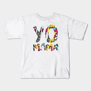 Yo Mama Tshirt. Funny 1990s Throwback Hip Hop Party T-Shirt Kids T-Shirt